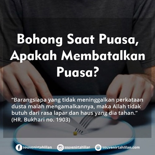 BERBOHONG KETIKA BERPUASA, APAKAH MEMBATALKAN PUASA? BERBOHONG KETIKA BERPUASA, APAKAH MEMBATALKAN PUASA?
